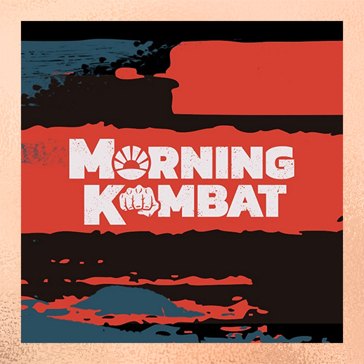 Morning Kombat